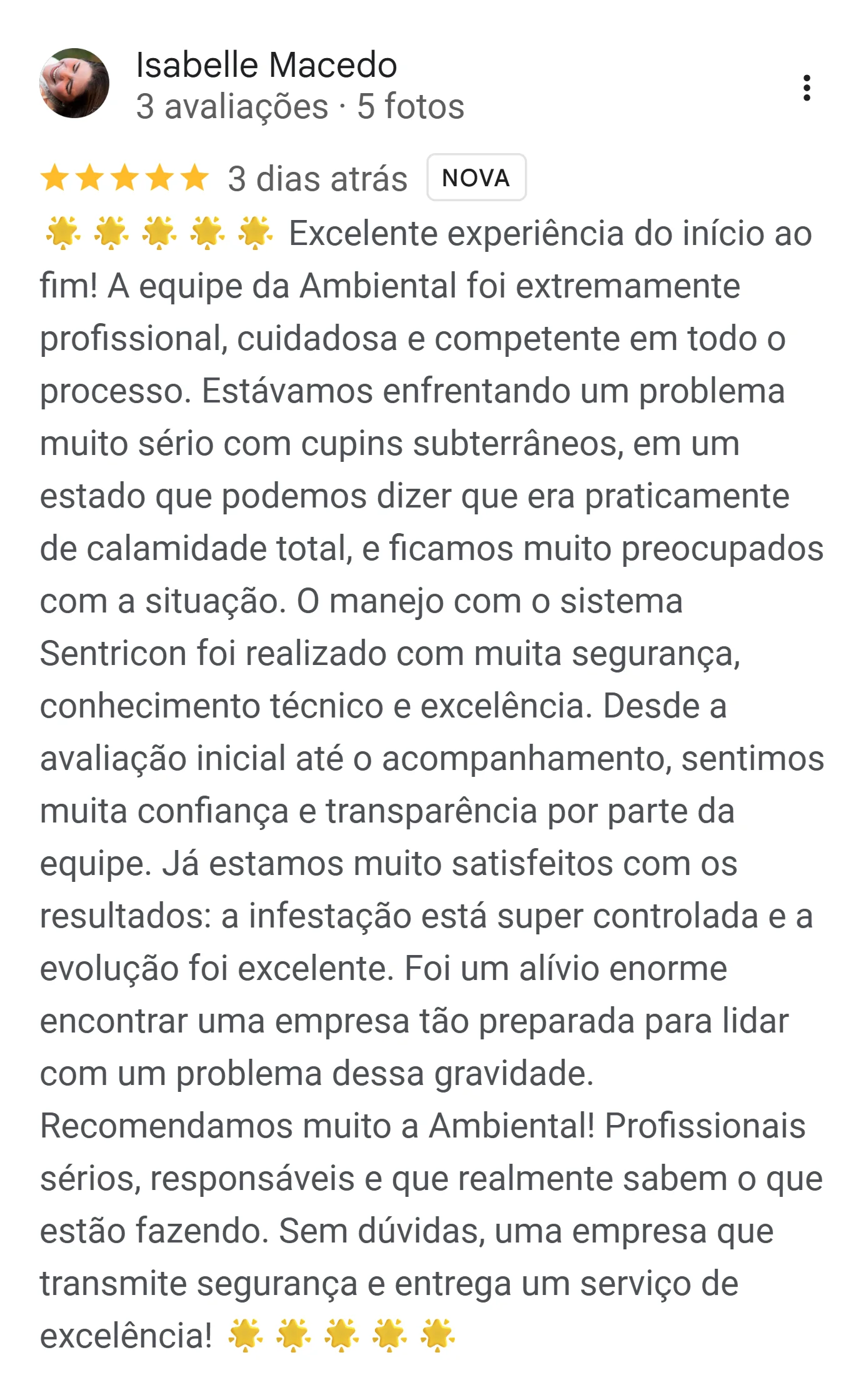 Avaliação de Isabelle Macedo no Google: infestação grave de cupins subterrâneos controlada com o sistema Sentricon
